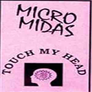 Micro Midas - Touch My Head (Demo 2) download flac
