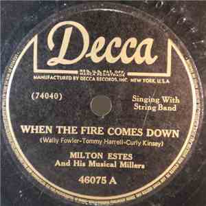 Milton Estes And His Musical Millers - When The Fire Comes Down / Swing Wide Your Gate Of Love download flac
