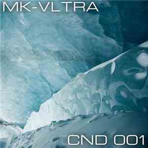 MK-VLTRA - CND 001 download flac