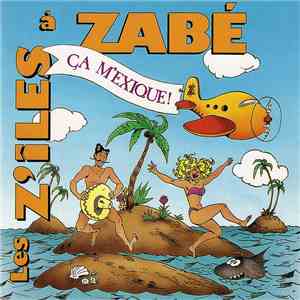 Patrick Zabé - Les Z'îles À Zabé, Ça M'exique download flac