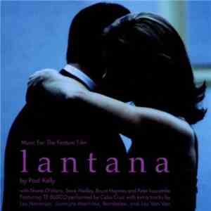 Paul Kelly , Shane O'Mara, Steve Hadley, Bruce Haymes and Peter Luscombe - Lantana (Music For The Feature Film) download flac