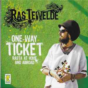 Ras Tewelde - One-Way Ticket Rasta At Home And Abroad download flac