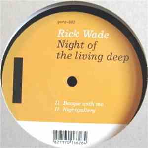 Rick Wade - Night Of The Living Deep download flac