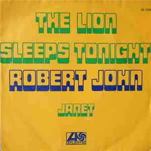 Robert John - The Lion Sleeps Tonight / Janet FLAC album