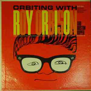 Roy Orbison And Bristow Hopper - Orbiting With Roy Orbison And Bristow Hopper download flac