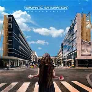 Semantic Saturation - Solipsistic download flac