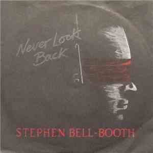 Stephen Bell-Booth - Never Look Back download flac