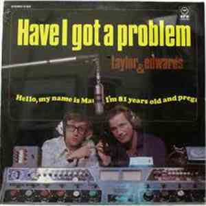Taylor & Edwards - Have I Got A Problem, download flac