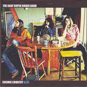 The Goat Roper Rodeo Band - Cosmic Country Blue download flac