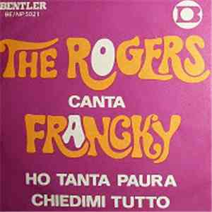 The Rogers - Ho Tanta Paura / Chiedimi Tutto download flac