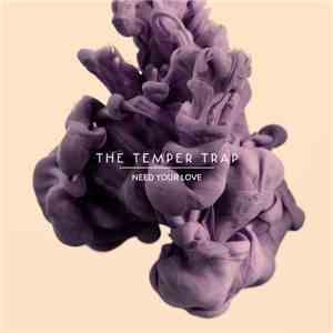 The Temper Trap - Need Your Love download flac