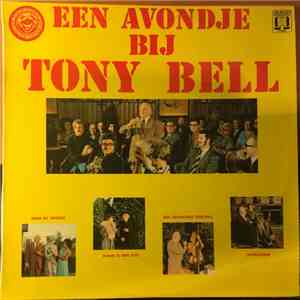 Tony Bell  - Een Avondje Bij Tony Bell download flac