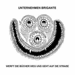 Unternehmen Brigante - Werft die Bücher weg und geht auf die Straße download flac