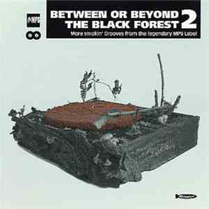Various - Between Or Beyond The Black Forest 2 download flac