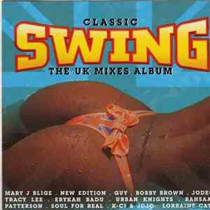 Various - Classic Swing The UK Mixes Album download flac