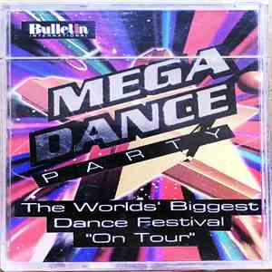 Various - Mega Dance Party (The Worlds' Biggest Dance Festival On Tour) download flac