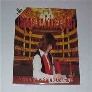 Véronique St-Germain - Comme Une Soirée D'Opéra download flac