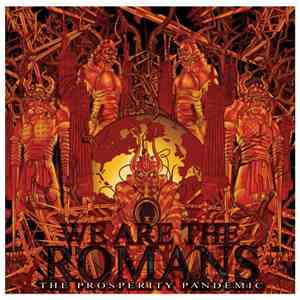 We Are The Romans - The Prosperity Pandemic download flac