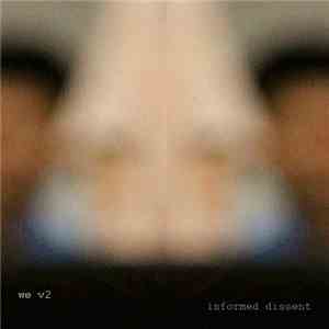 We V2 - Informed Dissent download flac