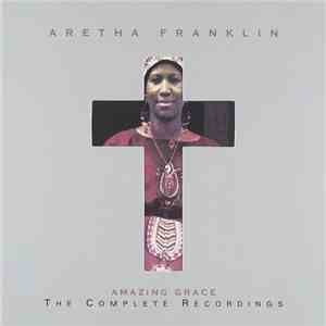 Aretha Franklin - Amazing Grace: The Complete Recordings download flac