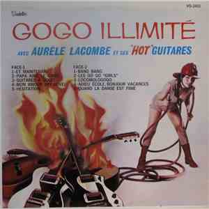 Aurèle Lacombe Et Ses ''Hot'' Guitares - Gogo Illimité download flac