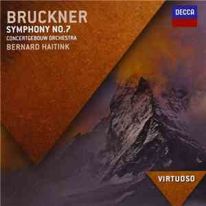 Bruckner – Bernard Haitink, Concertgebouw Orchestra - Symphony No. 7 download flac