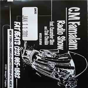 Cucumber Slice And Stak Chedda - C.M Famalam Radio Show - Jan 11 2001 download flac