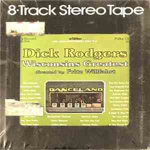 Dick Rodgers Directed By Fritz Willfahrt - Wisconsins Greatest download flac