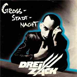 Dreizack  - Grossstadtnacht download flac