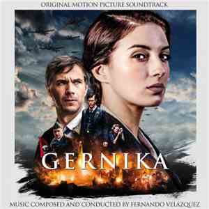 Fernando Velázquez - Gernika (Original Motion Picture Soundtrack) download flac
