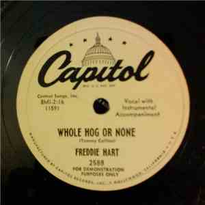 Freddie Hart - Whole Hog Or None / Secret Kisses download flac