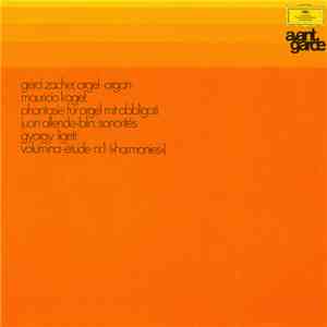 Gerd Zacher - Mauricio Kagel / Juan Allende-Blin / György Ligeti - Phantasie Für Orgel Mit Obbligati / Sonorités / Volumina • Étude Nr.1 ("Harmonies") download flac