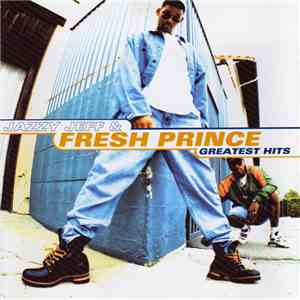 Jazzy Jeff & Fresh Prince - Greatest Hits download flac