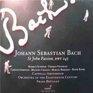 Johann Sebastian Bach, Frans Brüggen - St John Passion, BWV 245 FLAC album
