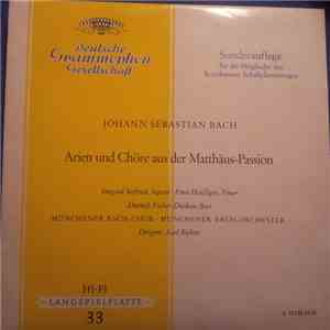 Johann Sebastian Bach, Irmgard Seefried, Ernst Haefliger, Dietrich Fischer-Dieskau, Münchener Bach-Chor, Münchener Bach-Orchester, Karl Richter - Arien Und Chöre Aus Der Matthäus-Passion download flac