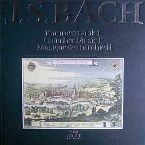 Johann Sebastian Bach - Kammermusik II - Chamber Music II - Musique De Chambre II download flac