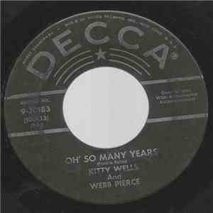 Kitty Wells And Webb Pierce - Oh' So Many Years / Can You Find It In Your Heart download flac