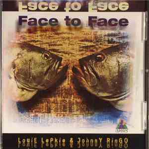 Louie Lepkie, Johnny Ringo - Face To Face download flac