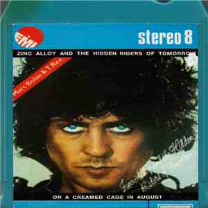 Marc Bolan & T-Rex - Zinc Alloy And The Hidden Riders Of Tomorrow download flac