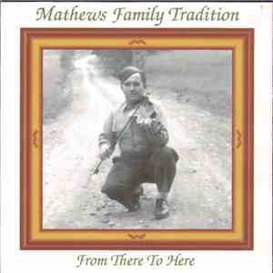 Mathews Family Tradition - From There To Here download flac