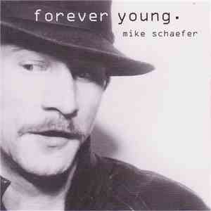 Mike Schaefer - forever young download flac