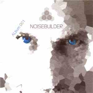 Noisebuilder - Album 001 download flac