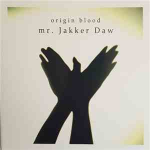 Origin Blood - mr. Jakker Daw download flac
