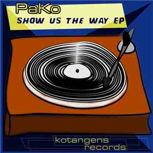 Pako - Show Us The Way EP download flac