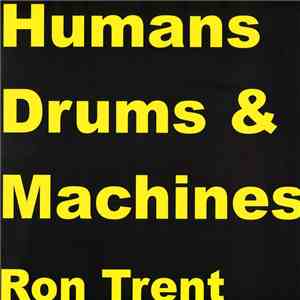 Ron Trent - Humans Drums & Machines download flac