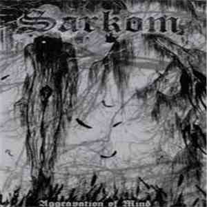 Sarkom - Aggravation Of Mind download flac