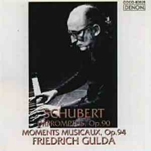 Schubert, Friedrich Gulda - Impromptus Op. 90, Moments Musicaux Op. 94 download flac