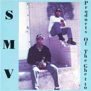 S.M.V.  - Products Of The Ghetto download flac