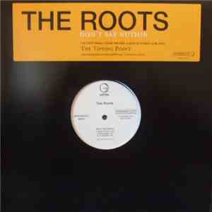 The Roots - Don't Say Nuthin download flac