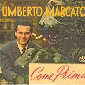 Umberto Marcato - Come Prima download flac